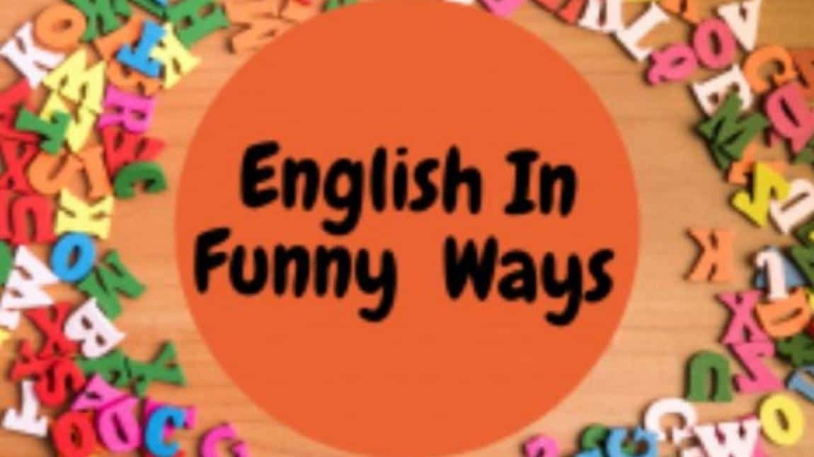 English in Funny Ways eTwinning Projesi